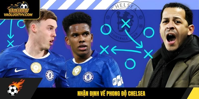 Nhận định về phong độ Chelsea